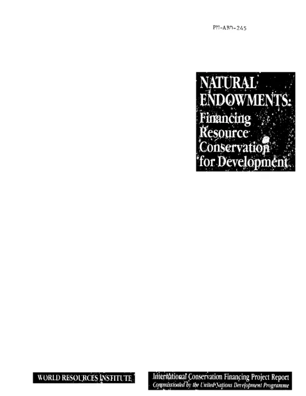 Natural endowments : financing resource conservation for development -- international conservation financing project report commissioned by the United Nations Development Programme