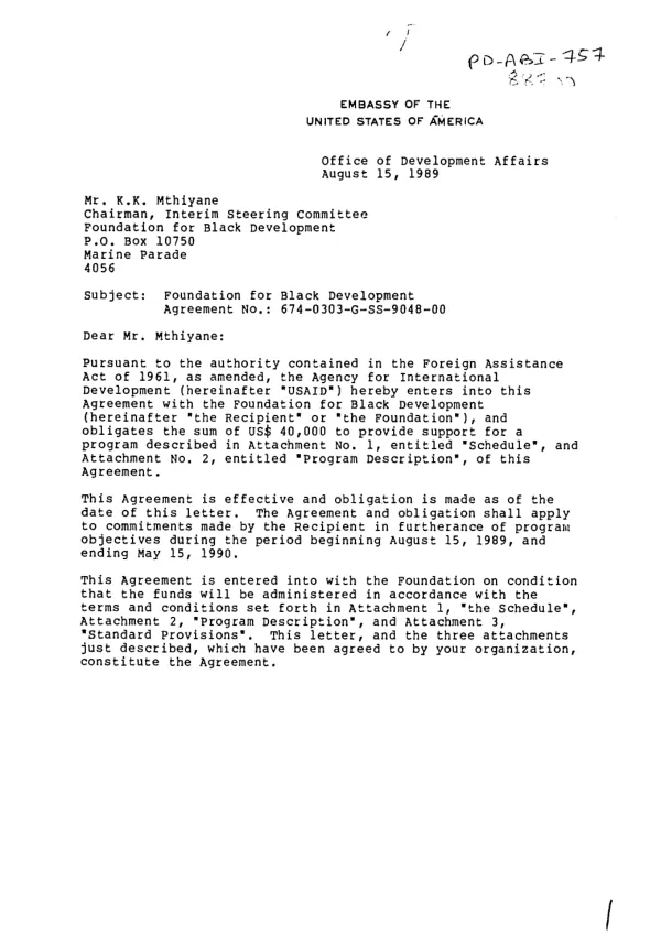 AID agreement no. 674-0303-G-SS-9048-00 with the Foundation for Black Development to study the feasibility of establishing an independent training resource for black businesspersons in the Natal/KwaZulu areas of South Africa