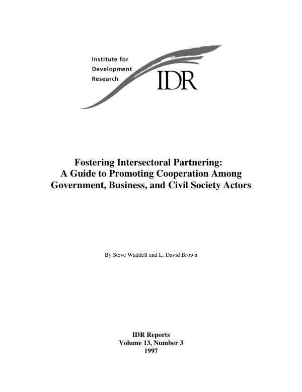 Fostering intersectoral partnering : a guide to promoting cooperation among government, business, and civil society actors