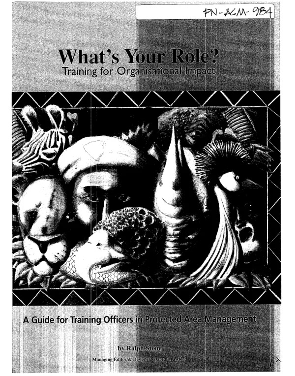 What"s your role? : education and its impact on the organization -- a guide for trainers in protected areas management