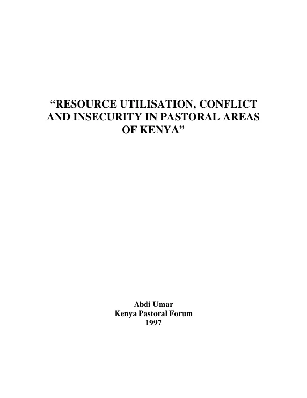 Resource utilisation, conflict and insecurity in pastoral areas of Kenya