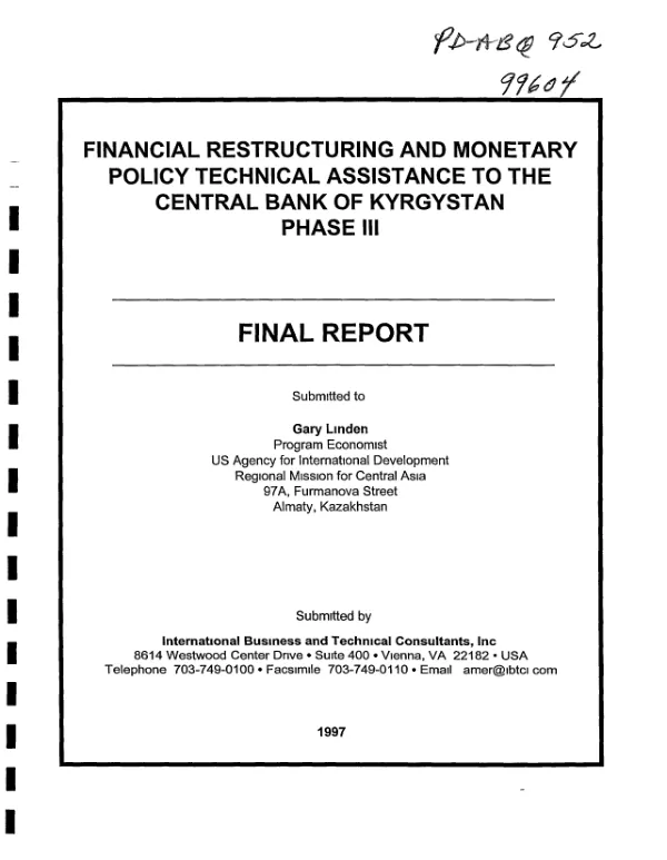 Financial restructuring and monetary policy : technical assistance to the Central Bank of Kyrgystan [Kyrgyzstan], phase III -- final report
