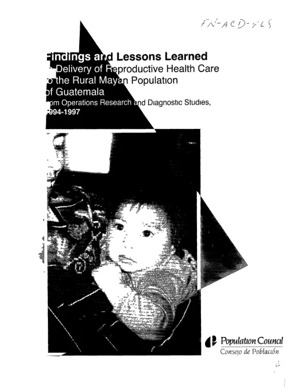 Findings and lessons learned in delivery of reproductive health care to the rural Mayan population of Guatemala from operations research and diagnostic studies, 1994-1997