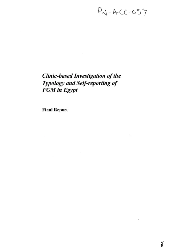 Clinic-based investigation of the typology and self-reporting of FGM [female genital mutilation] in Egypt -- final report