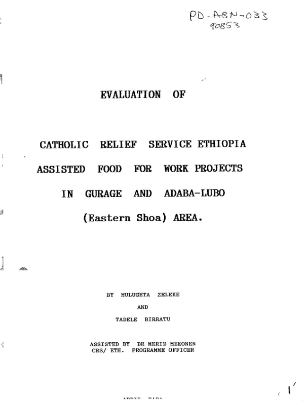 Evaluation of Catholic Relief Service Ethiopia assisted Food for Work projects in Gurage and Adaba - Lubo (Eastern Shoa) area
