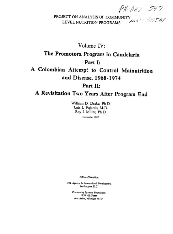 Promotora Program in Candelaria -- part I : a Colombian attempt to control malnutrition and disease, 1968-1974; part II : a revisitation two years after program end