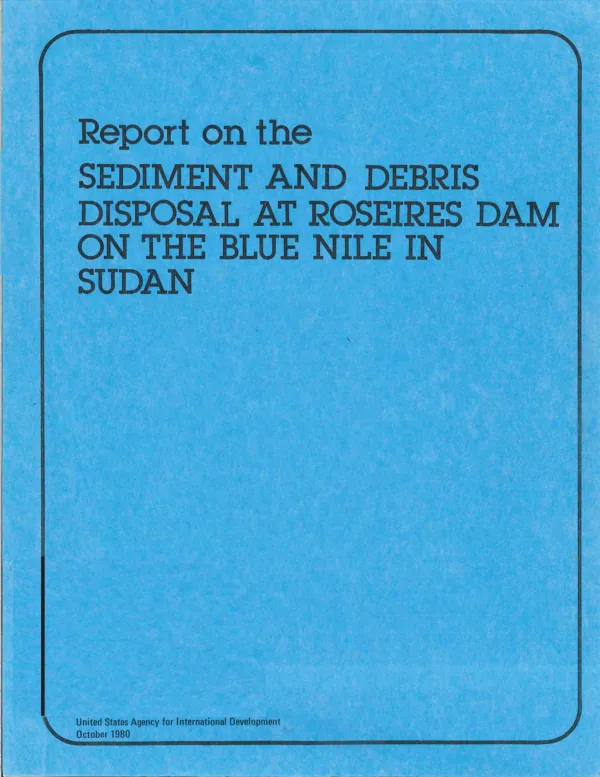 Report on the sediment and debris disposal at Roseires Dam on the Blue Nile in Sudan