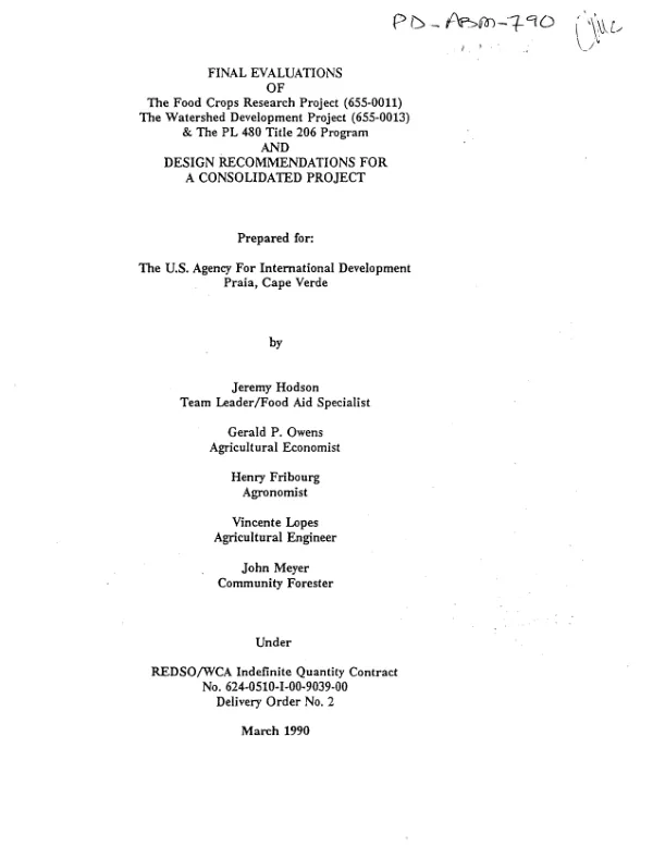 Final evaluations of the food crops research project (655-0011), the watershed development project (655-0013) and the PL 480 Title [II] 206 program and design recommendations for a consolidated project