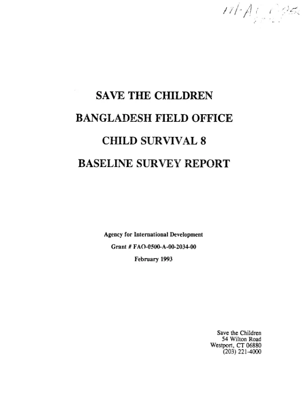Save the Children, Bangladesh field office : child survival 8 baseline survey report -- grant no. FAO-0500-A-00-2034-00
