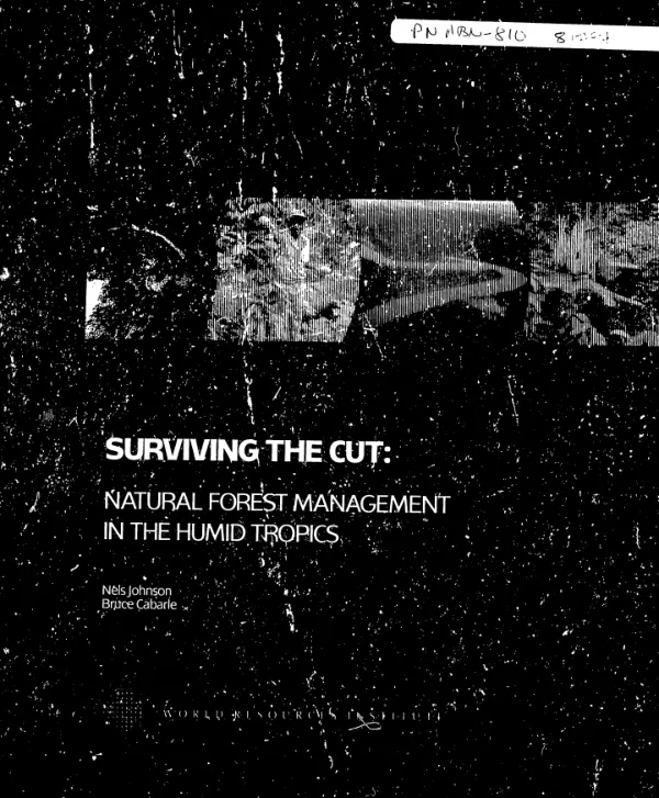 Surviving the cut : natural forest management in the humid tropics