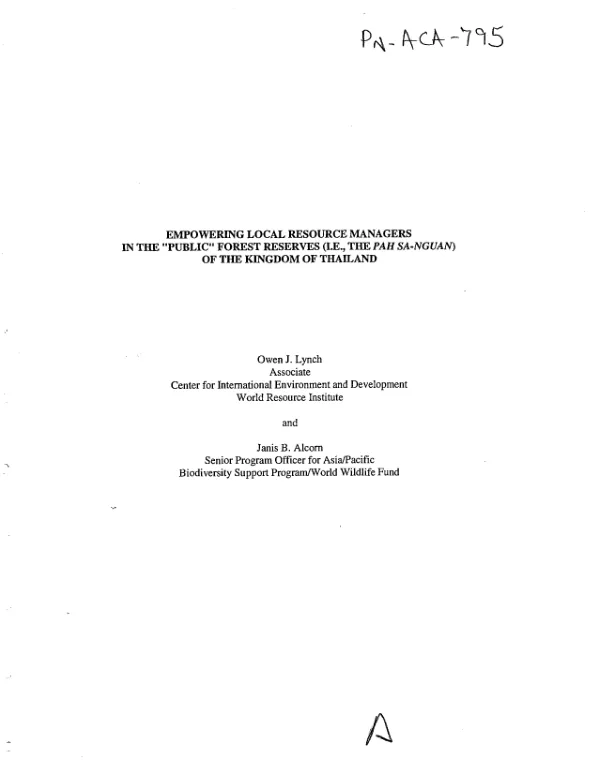 Empowering local forest managers : toward more effective recognition of the rights, contributions and management capacities of people occupying public forest reserves (i.e. Pah Sa-Nguan) in the Kingdom of Thailand