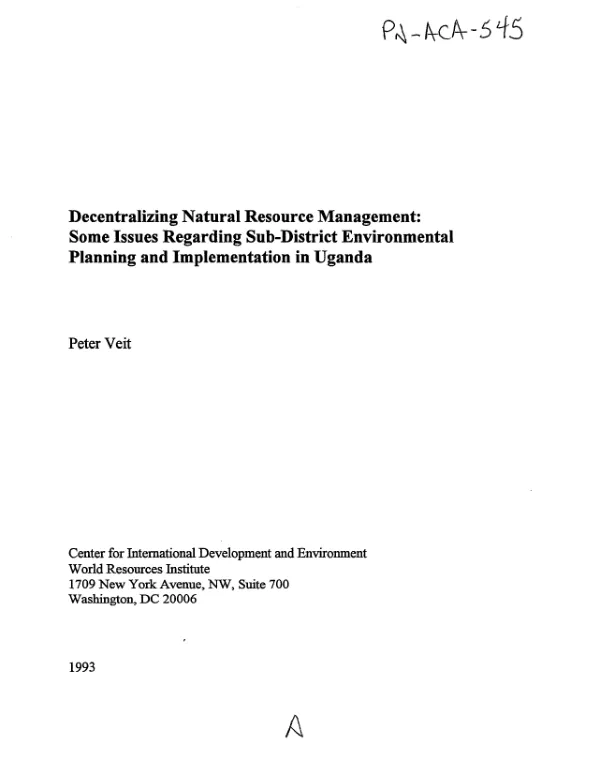 Decentralizing natural resource management : some issues regarding sub-district environmental planning and implementation in Uganda