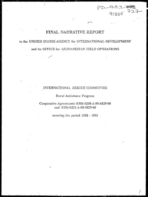 Final narrative report to the United States Agency for International Development and its Office for Afghanistan Field Operations : International Rescue Committee rural assistance program, cooperative agreements #306-0208-A-00-8829-00 and #306-0211-A-00-8829-00, covering the period 1988-1993