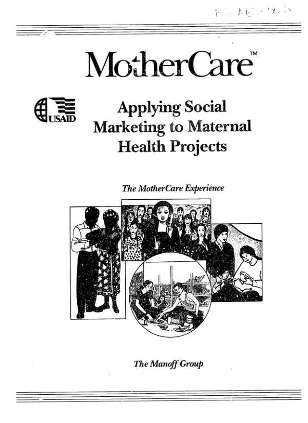 Applying social marketing to maternal health projects : the MotherCare experience