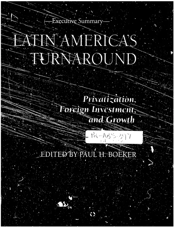Executive summary -- Latin America"s turnaround : privatization, foreign investment, and growth