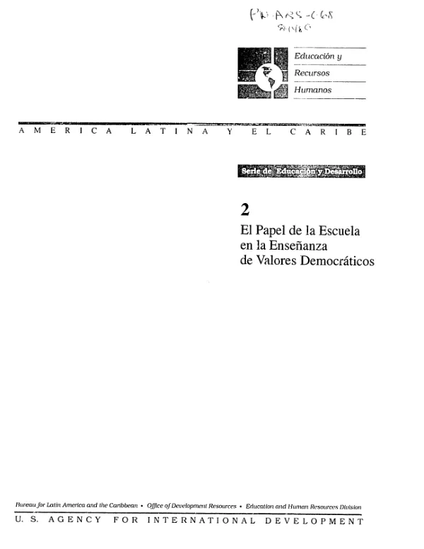Papel de la escuela en la ensenanza de valores democraticos : una revision de programas de educacion moral y de valores que tienen relevancia para Latinoamerica
