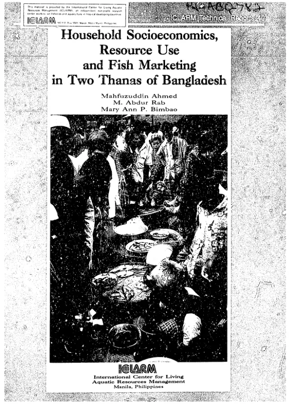 Household socioeconomics, resource use and fish marketing in two thanas of Bangladesh