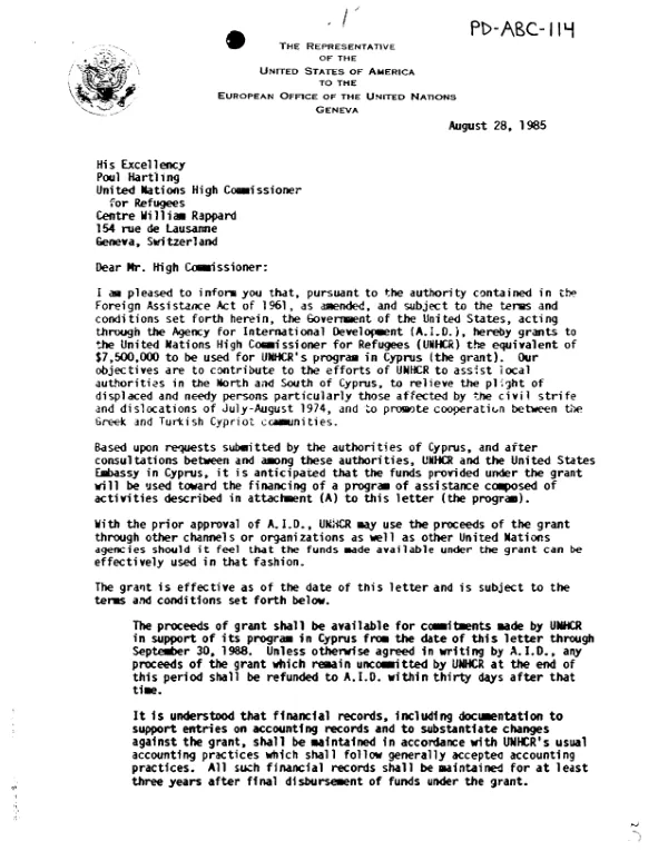 AID grant to the United Nations High Commissioner for Refugees to relieve the plight of displaced and needy persons particularly those affected by the civil strife and dislocations of July - August 1974, and to promote cooperation between the Greek and Turkish Cypriot communities