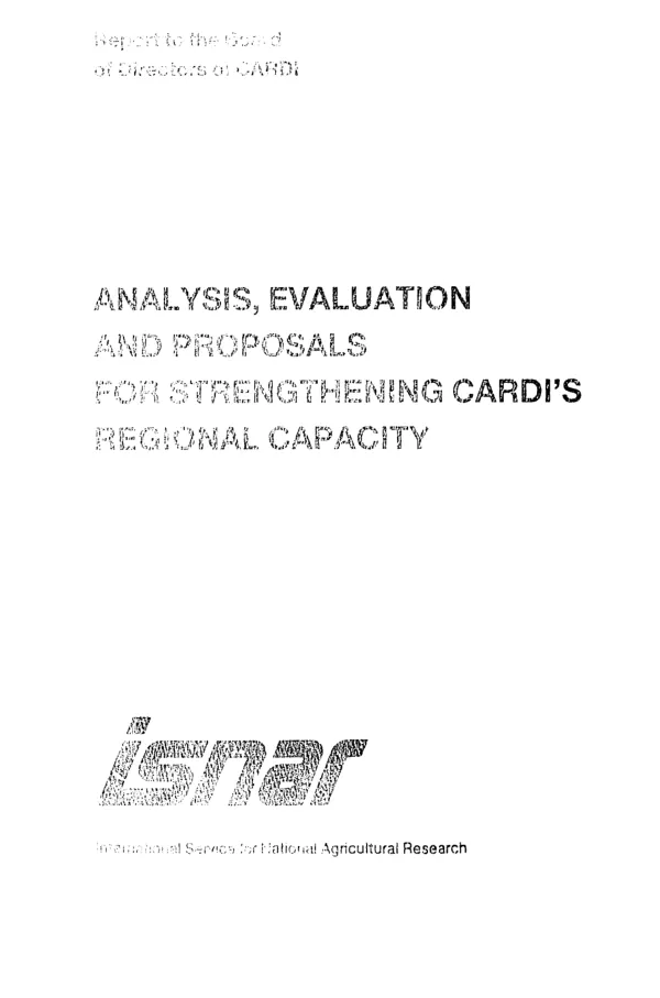 Report to the Board of Directors of CARDI : analysis, evaluation and proposals for strengthening CARDI"s regional capacity