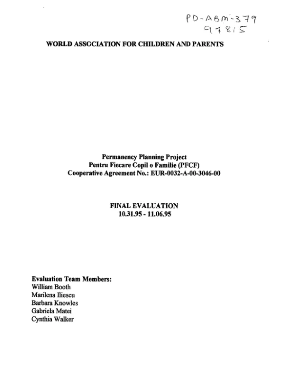 Permanency planning project : Pentru Fiecare Copil o Familie (PFCF) -- cooperative agreement no. EUR-0032-A-00-3046-00 -- final evaluation