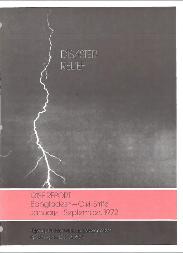Disaster relief case report : Bangladesh civil strife, January-September 1972
