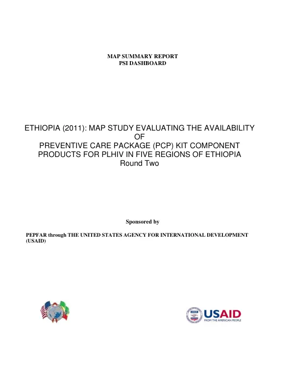 Map summary report : PSI dashboard -- Ethiopia (2011) : map study evaluating the availability of preventive care package (PCP) kit component products for PLHIV in five regionsof Ethiopia -- round two