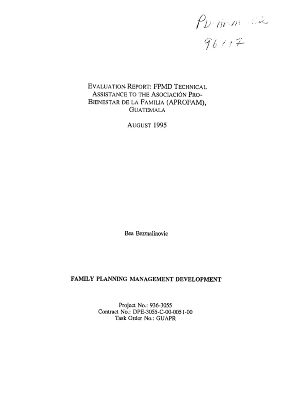 Evaluation report : FPMD [family planning management development] technical assistance to the Asociacion Pro-Bienestar de la Familia (APROFAM), Guatemala