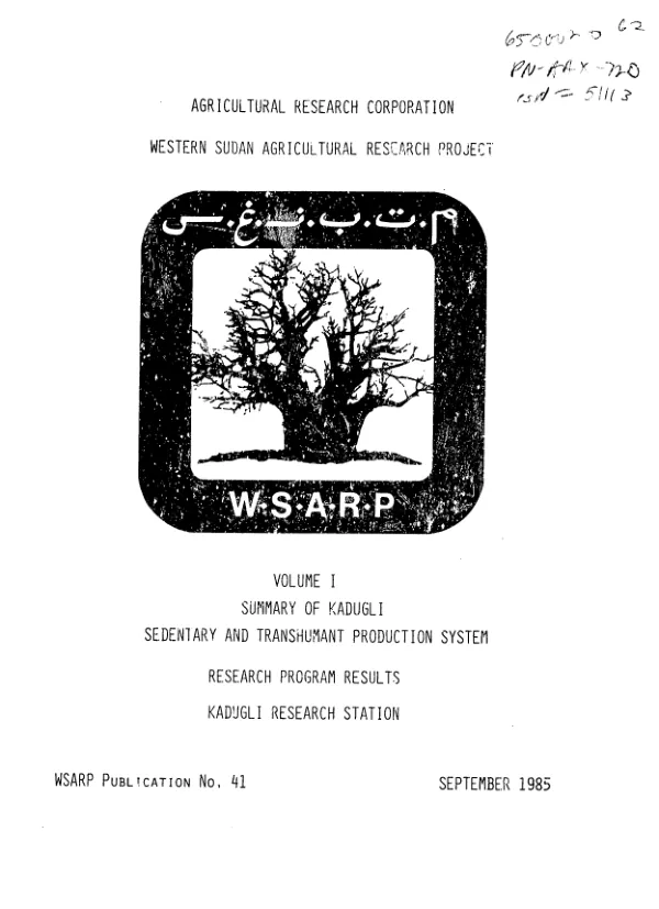 Agricultural Research Corporation, Western Sudan agricultural research project : volume 1. summary of Kadugli sedentary and transhumant production system research program results, Kadugli Research Station