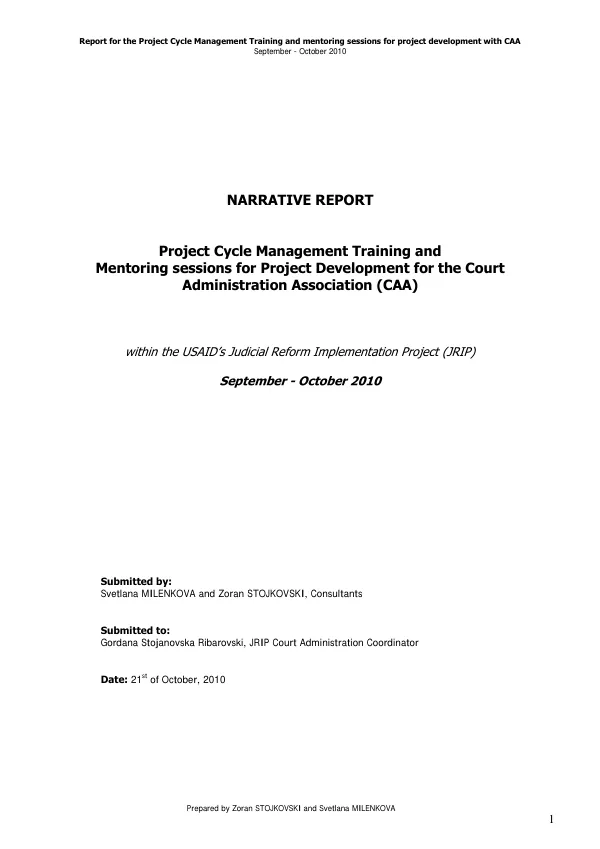 Narrative report : project cycle management training and mentoring sessions for project development for the Court Administration Association (CAA) -- within the USAID"s judicial reform implementation project (JRIP), September-October 2010