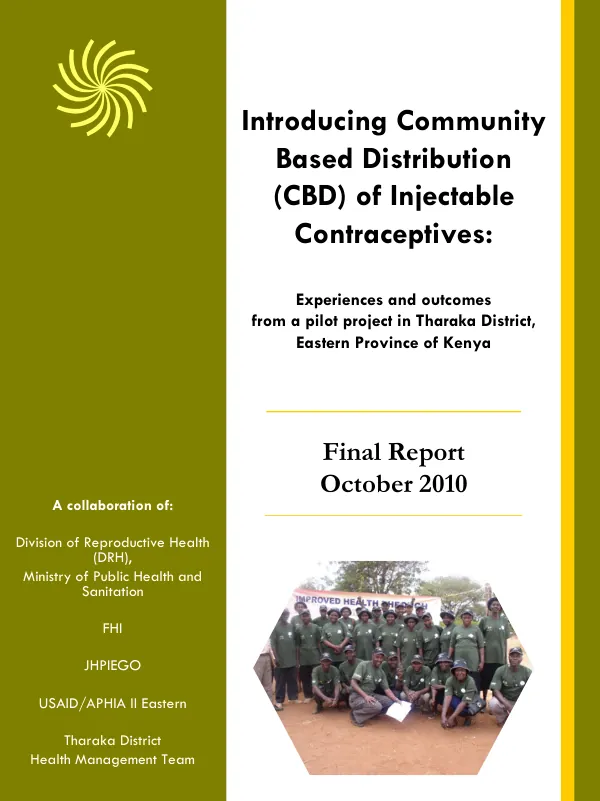 Introducing community-based distribution (CBD) of injectable contraceptives : experiences and outcomes from a pilot project in Tharaka District, Eastern Province of Kenya : final report October 2010