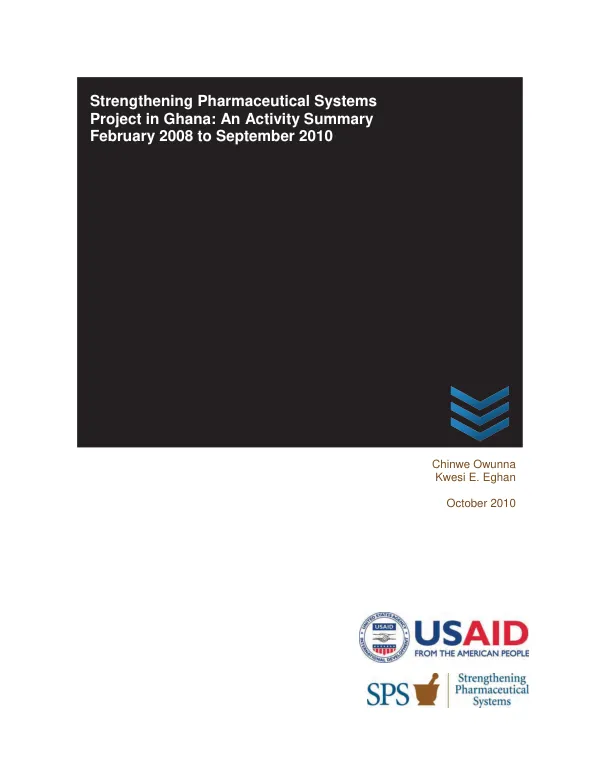 Strengthening pharmaceutical systems project in Ghana : an activity summary February 2008 to September 2010