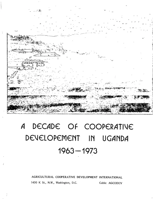 A decade of cooperative development in Uganda 1963-1973 : final report