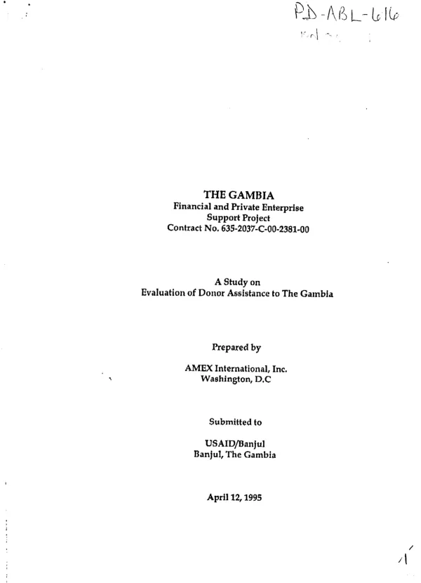 The Gambia -- financial and private enterprise support project, contract no. 635-2037-C-00-2381-00 [i.e. 635-0237-C-00-2381-00] : a study on evaluation of donor assistance to The Gambia