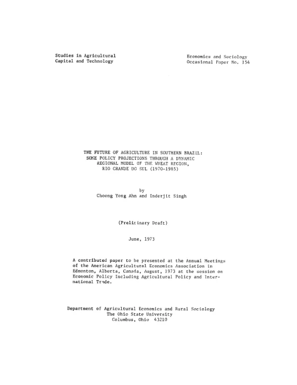 Future of agriculture in southern Brazil : some policy projections through a dynamic regional model of the wheat region, Rio Grande Do Sul, 1970-1985