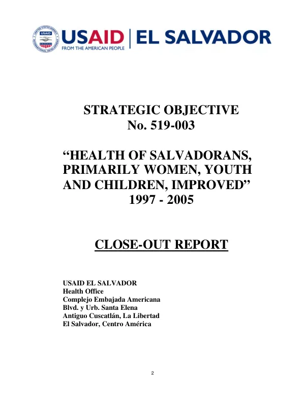 Strategic objective no. 519-003 : "health of Salvadorans, primarily women, youth and children, improved" 1997-2005 -- close-out report