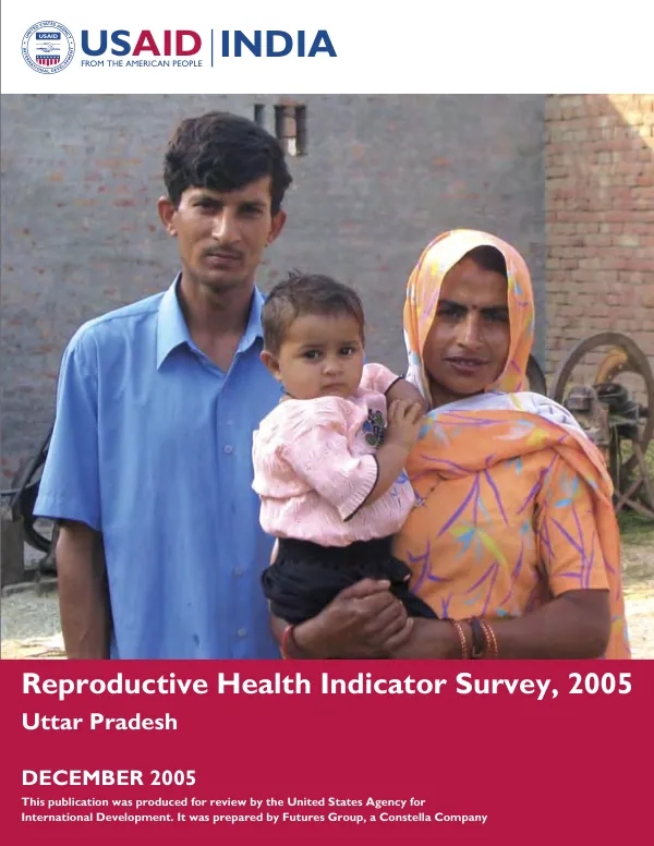 Reproductive health survey indicator survey, 2005 : Uttar Pradesh