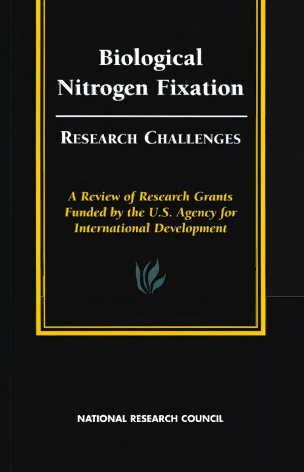 Biological nitrogen fixation : research challenges -- a review of research grants funded by the US Agency for International Development