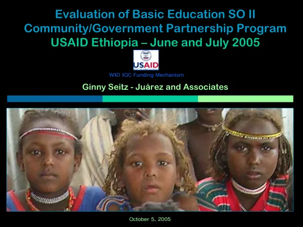 Evaluation of basic education SO II : community/government partnership program -- USAID Ethiopia : June and July 2005