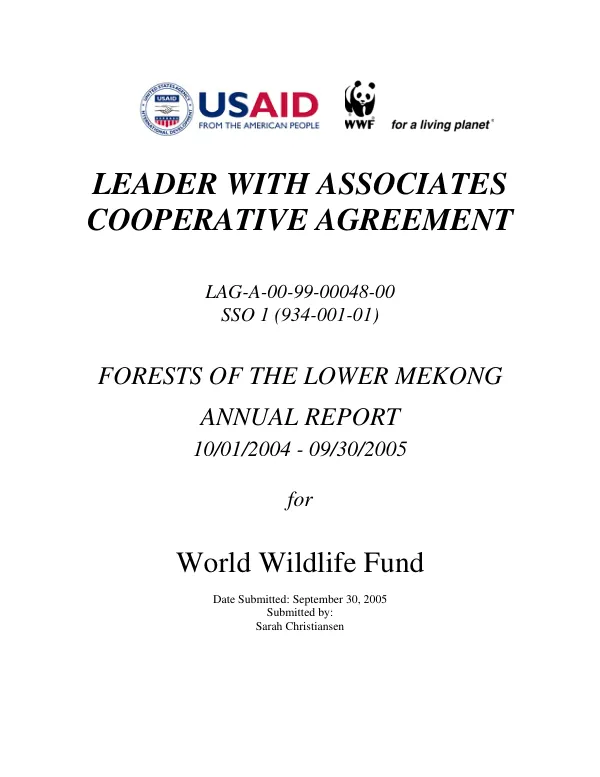 Leader with Associates cooperative agreement : LAG-A-00-99-00048-00 SSO 1 (934-001-01) -- forests of the lower Mekong : annual report, 10/01/2004-09/30/2005 for World Wildlife Fund