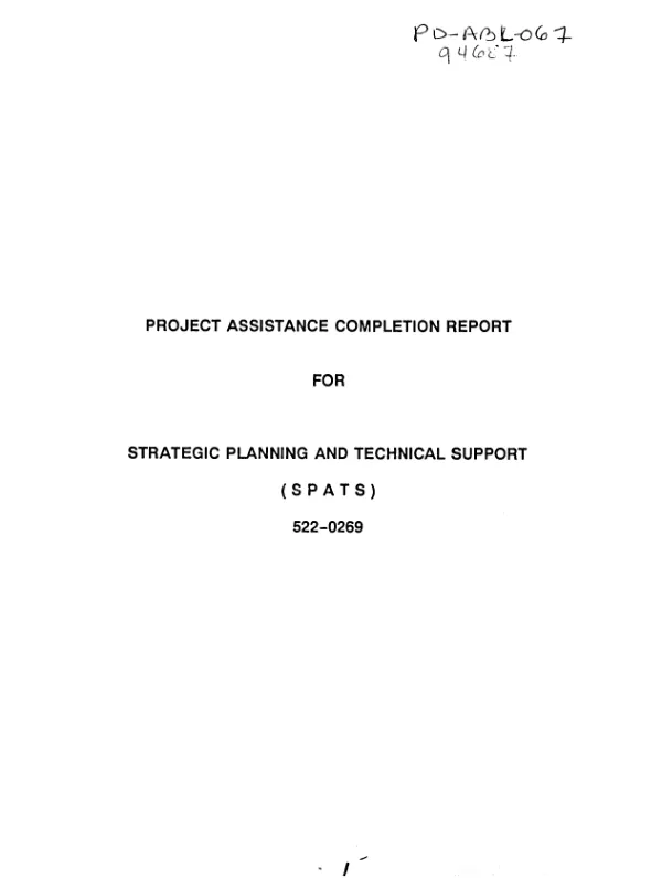 Project assistance completion report for strategic planning and technical support (SPATS) 522-0269