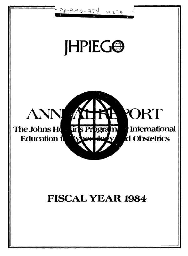 Annual report of the JHPIEGO Corporation, volume II : evaluation, a report of the Information and Evaluation Services unit, fiscal year 1984