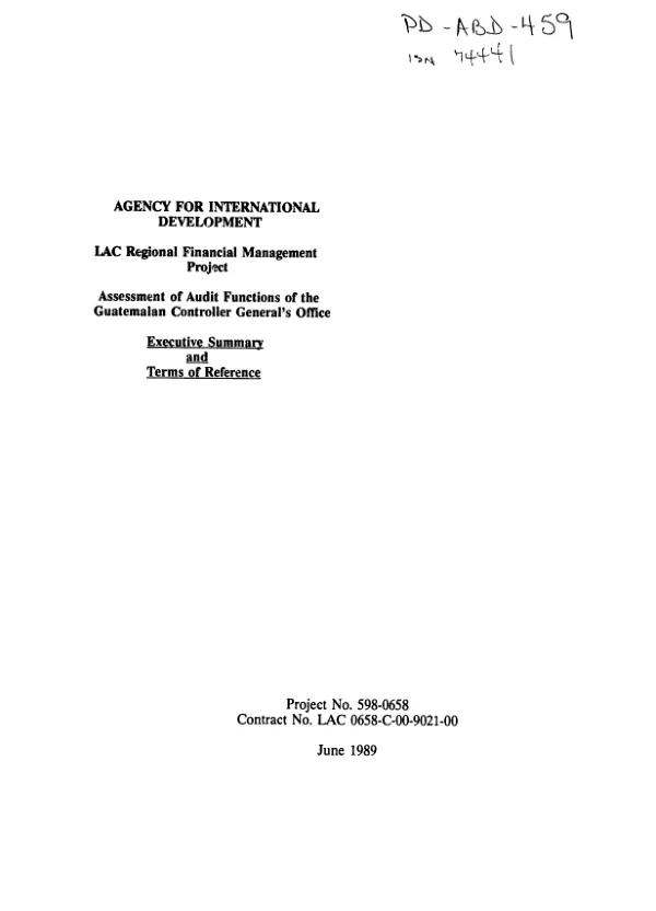 Agency for International Development -- LAC regional financial management project : assessment of audit functions of the Guatemalan Controller General"s Office -- executive summary and terms of reference