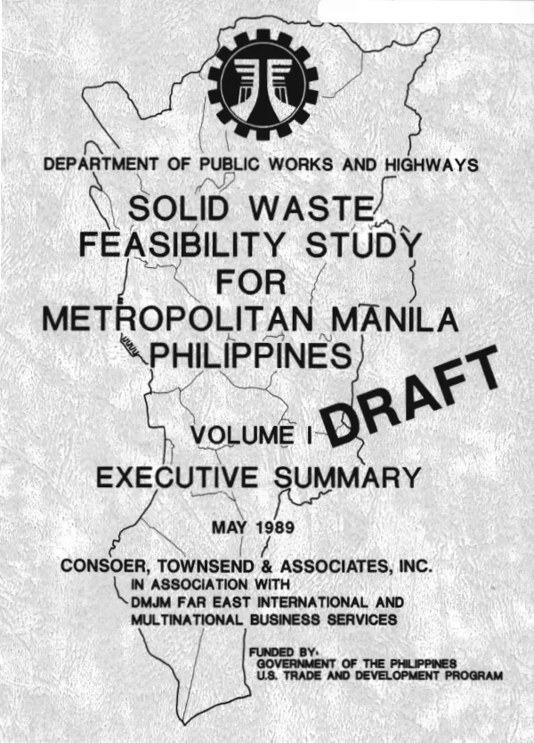 Department of Public Works and Highways : solid waste feasibility study for Metropolitan Manila Philippines -- volume I executive summary, draft