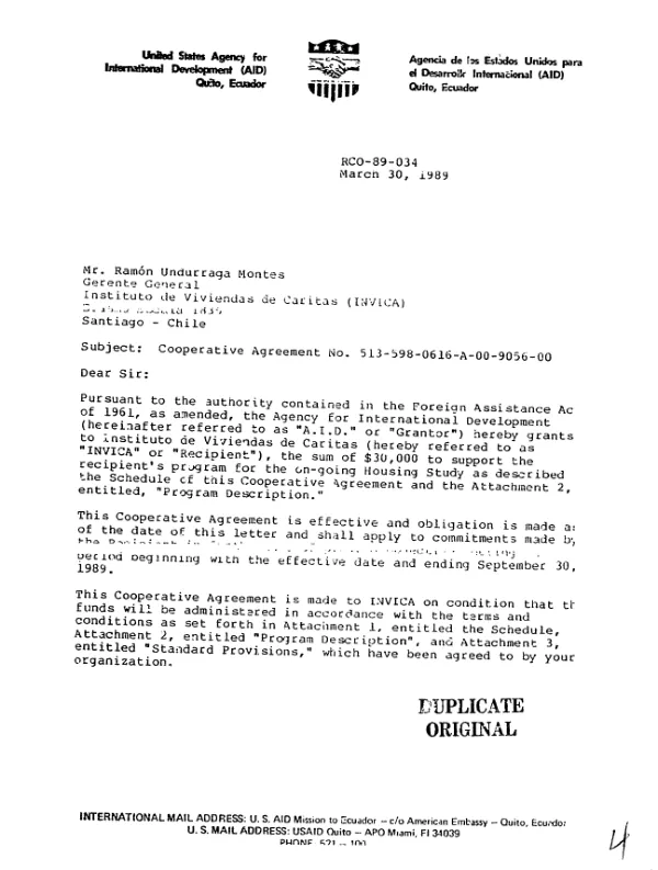 AID cooperative agreement no. 513-598-0616-A-00-9056-00 with Instituto de Viviendas de Caritas for their on-going housing study to determine how Chile"s housing cooperative movement might take advantage of the market liquidity generated by the private pension funds (AFP"s)