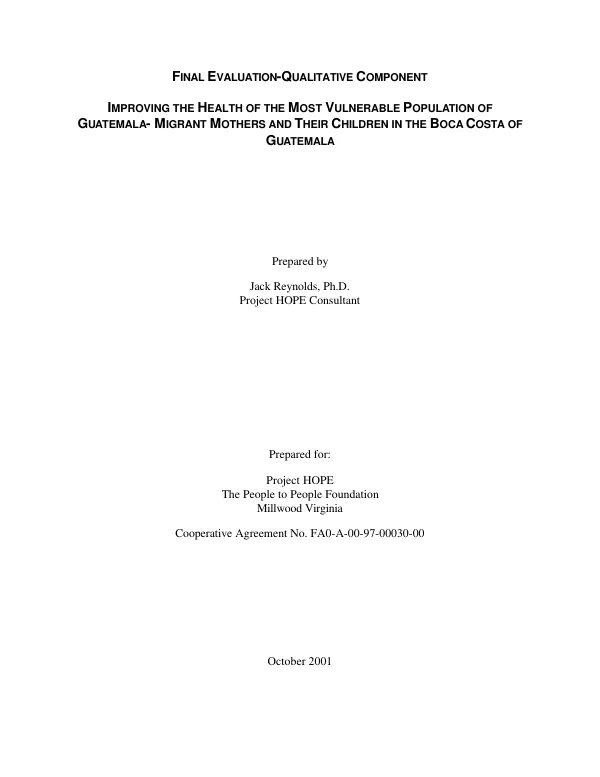 Final evaluation-qualitative component : improving the health of the most vulnerable population of Guatemala -- migrant mothers and their children in the Boca Costa of Guatemala