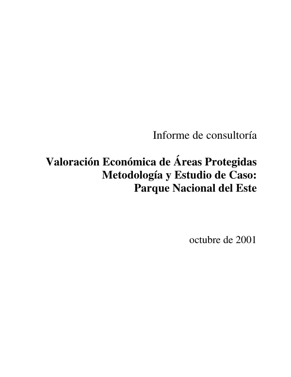 Informe de consultoria : valoracion economica de areas protegidas metodologia y estudio de caso -- Parque Nacional del Este[, Republica Dominicana]