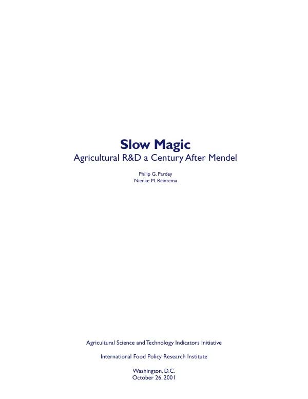 Slow magic : agricultural R&D a century after Mendel