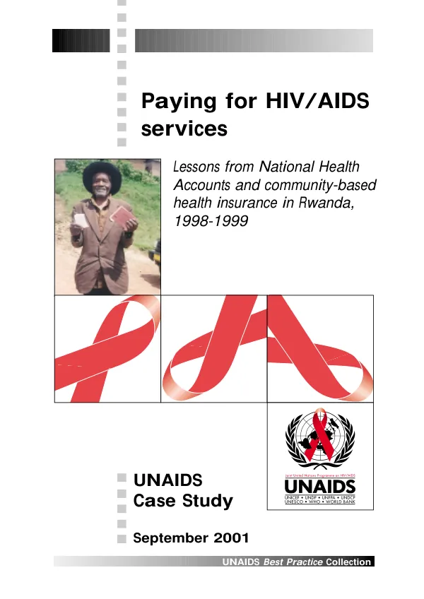 Paying for HIV/AIDS services : lessons from National Health Accounts and community-based health insurance in Rwanda, 1998-1999