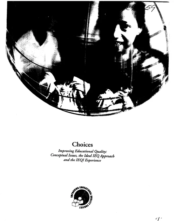 Choices : improving educational quality -- conceptual issues, the ideal IEQ approach, and the IEQI [i.e. IEQ I] experience