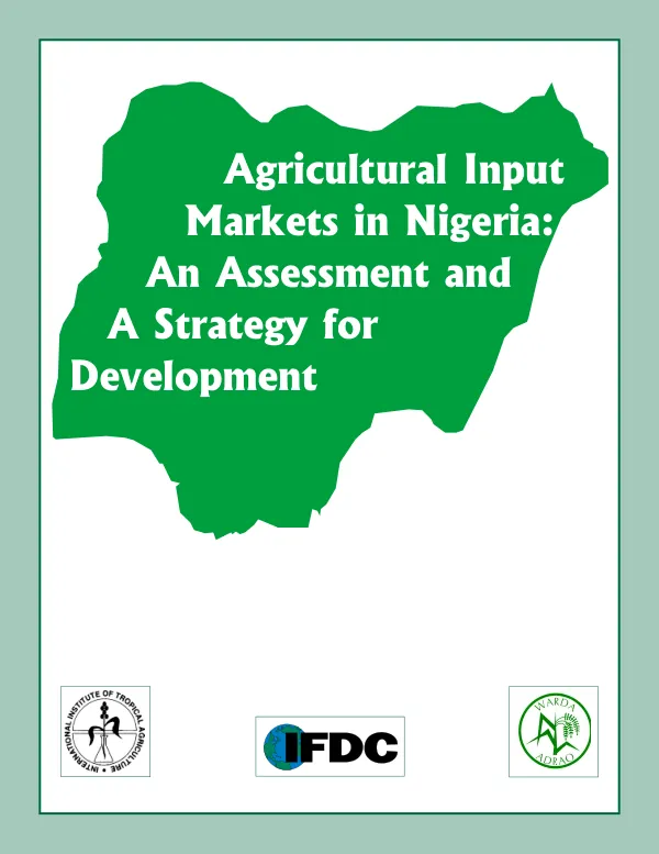 Agricultural input markets in Nigeria : an assessment and a strategy for development